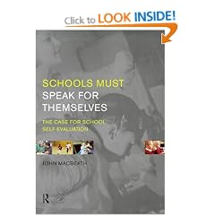 Schools Must Speak for Themselves: The Case for School Self-Evaluation: Arguments for School Self-evaluation (Whats in It for Schools)