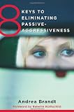 ISBN 9780393708462 product image for 8 Keys to Eliminating Passive-Aggressiveness (8 Keys to Mental Health) | upcitemdb.com
