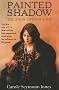 Painted Shadow: A Life of Vivienne Eliot