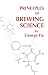 Principles of Brewing Science: A Study of Serious Brewing Issues