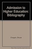 Admission to higher education : a select annotated bibliography
