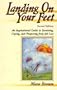 Landing on Your Feet: An Inspirational Guide to Surviving, Coping, and Prospering from Job Loss