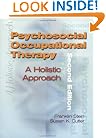 Psychosocial Occupational Therapy: A Holistic Approach