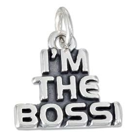 STERLING SILVER ANTIQUED "I'M THE BOSS!" CHARM