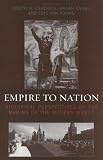 Empire to Nation: Historical Perspectives on the Making of the Modern World (World Social Change) Empire to Nation: Historical Perspectives on the Making of the Modern World (World Social Change)