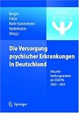 Die Versorgung psychischer Erkrankungen in Deutschland