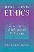 Book Revaluing Ethics: Aristotle's Dialectical Pedagogy (S U N Y Series in Ancient Greek Philosophy)