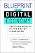 Blueprint to the Digital Economy