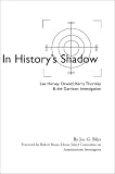 In History's Shadow: Lee Harvey Oswald, Kerry Thornley & the Garrison Investigation