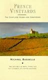 French Vineyards: The Complete Guide and Companion