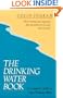 The Drinking Water Book: A Complete Guide to Safe Drinking Water
