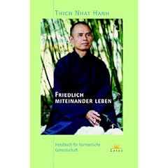 Friedlich miteinander leben. Handbuch f�r harmonische Gemeinschaft