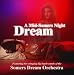 A Mid-Somers Night Dream