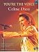 You're The Voice: Celine Dion