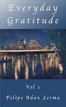 Click to Download Free Kindle Book -> Everyday Gratitude Vol 1 (A Year of Gratitude)