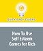 How To Use Self Esteem Games for Kids