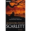 Scarlett: Roman: Die Fortsetzung von 'Vom Winde Verweht'