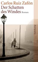 Der Schatten des Windes: Roman (suhrkamp taschenbuch)