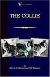 The Collie (A Vintage Dog Books Breed Classic)