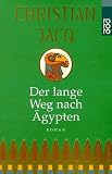 Der lange Weg nach �gypten - Christian Jacq