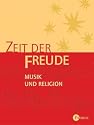 Religion Sekundarstufe I. Gymnasium /Realschule. Das neue Programm. Unterrichtswerk für den katholischen Religionsunterricht: Zeit der Freude - Musik und Religion: Impulse Musik