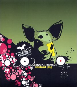 Clazziquai Vol. 1 - Instant Pig(韓国盤) CLAZZIQUAI PROJECT
