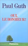 Oui, le bonheur