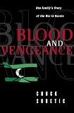 Blood and Vengeance: One Family's Story of the War in Bosnia