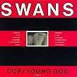Cop / Young God