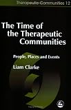 The Time of the Therapeutic Communities
 People
 Places and Events (Therapeutic Communities),
Liam Clarke