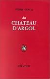 Au Chateau D'Argol
