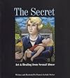 The Secret: Art & Healing from Sexual Abuse