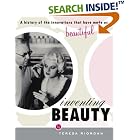 Click here to buy Inventing Beauty: A History of the Innovations that Have Made Us Beautiful by  Teresa Riordan.