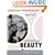 Inventing Beauty: A History of the Innovations that Have Made Us Beautiful
