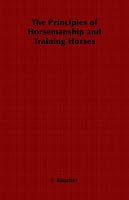 The Principles of Horsemanship and Training Horses