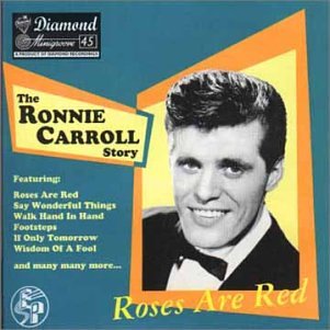Ronnie Carroll - Roses Are Red: Ronnie Carroll Story - Zortam Music