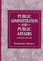 Public Administration and Public Affairs (7th Edition)