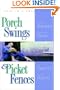 Porch Swings and Picket Fences: Tarnished Silver/Twice in a Blue Moon/Texas Two-Step/The Boy Next Door (Inspirational Romance Collection)