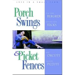 Porch Swings & Picket Fences: Love in a Small Town