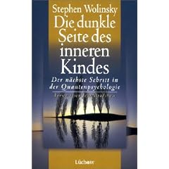 Die dunkle Seite des inneren Kindes. Der n�chste Schritt in der Quantenpsychologie