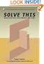 Solve This: Math Activities for Students and Clubs (Classroom Resource Materials)