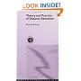 Theory and Practice of Distance Education (Routledge Studies in Distance Education)