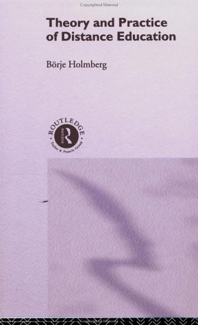 Theory and Practice of Distance Education (Routledge Studies in Distance Education)