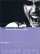 The Horror Genre: From Beelzebub to Blair Witch (Short Cuts)