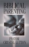 Biblical Parenting