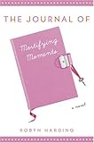 The Journal of Mortifying Moments: A Novel