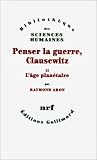 Penser la guerre, Clausewitz, tome 2