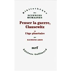 Penser la guerre, Clausewitz, tome 2