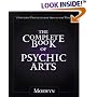The Complete Book of Psychic Arts: Divination Practices From Around the World