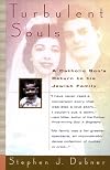 Turbulent Souls:: A Catholic Son's Return To His Jewish Family